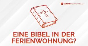 Eine Bibel in der Ferienwohnung?